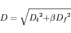 \begin{displaymath}
D = \sqrt{{D_t}^{2} {+} \beta{D_f}^{2}}
\end{displaymath}