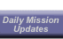 Daily Mission Updates